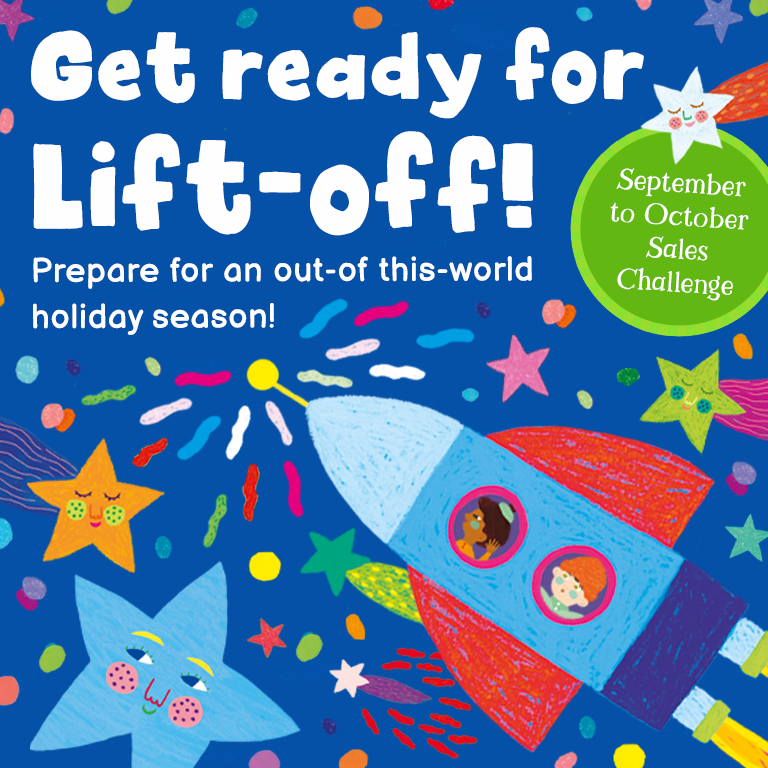 Get ready for Lift-off! Prepare for an out-of this-world holiday season with the September to October Sales Challenge!