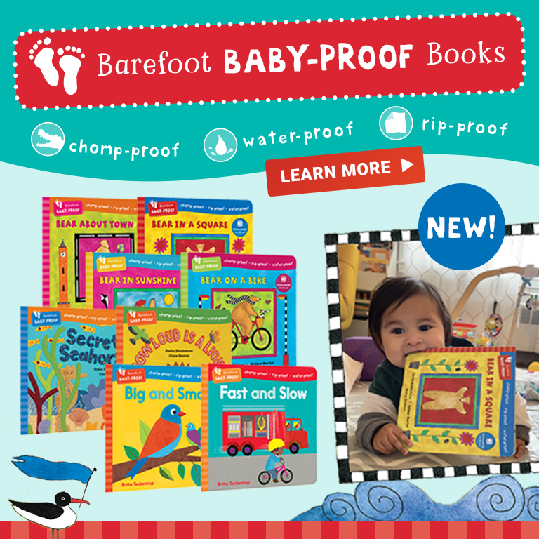 Introducing Barefoot Baby-Proof Books, chomp-proof, water-proof, and rip-proof. Click this image to learn more